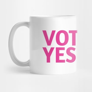 Vote Yes! - Best Selling Mug